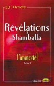 L'Immortel T.2 ; Revelations A Shamballa