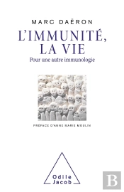 L'Immunité, La Vie : Pour Une Autre Immunologie