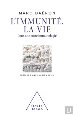 Bertrand.pt - L'Immunité, La Vie : Pour Une Autre Immunologie