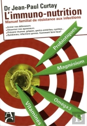 L'Immuno-Nutrition ; Manuel Familial De Résistance Aux Infections