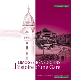 Bertrand.pt - Limoges-Bénédictins, Histoire D'Une Gare