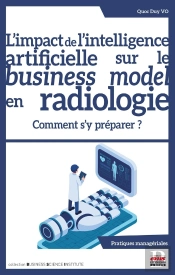 L'Impact De L'Intelligence Artificielle Sur Le Business Model En Radiologie : Comment S'Y Préparer ?