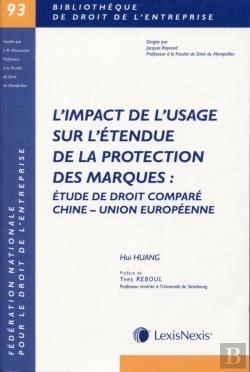 Bertrand.pt - L'Impact De L'Usage Sur L'Étendue De La Protection Des Marques : Étude De Droit Comparé