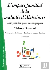 L'Impact Familial De La Maladie D'Alzheimer ; Comprendre Pour Accompagner