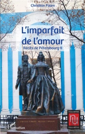 L'Imparfait De L'Amour ; Récits De Petersbourg Tome 2