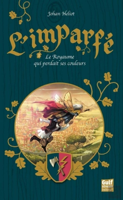 Bertrand.pt - L'Imparfé Tome 1 ; Le Royaume Qui Perdait Ses Couleurs