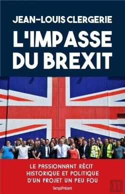 Bertrand.pt - L'Impasse Du Brexit ; Le Passionnant Récit Historique Et Politique D'Un Projet Un Peu Fou