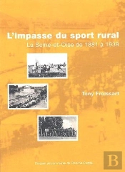 L'Impasse Du Sport Rural ; La Seine-Et-Oise De 1880 À 1939