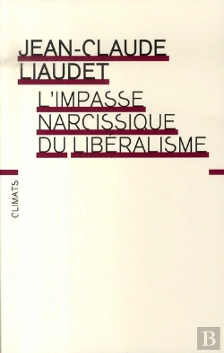 Bertrand.pt - L'Impasse Narcissique Du Libéralisme