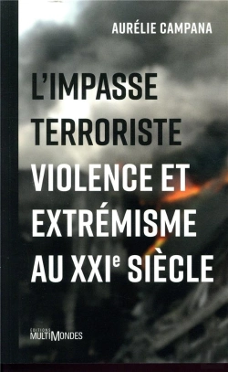 Bertrand.pt - L'Impasse Terroriste ; Violence Et Extrémisme Au Xxie Siècle