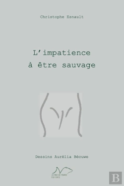 Bertrand.pt - L'Impatience À Être Sauvage