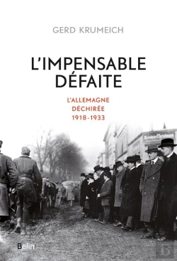 Bertrand.pt - L'Impensable Défaite ; L'Allemagne Déchirée, 1918-1933