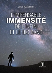 L'Impensable Immensité De L'Infini Et Le Big Bang