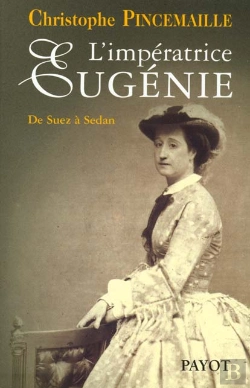 Bertrand.pt - L'Imperatrice Eugenie ; La Derniere Annee Du Regne 1869-1870