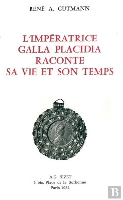 Bertrand.pt - L'Impératrice Galla Placidia Raconte Sa Vie Et Son Temps