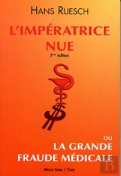 L'Imperatrice Nue Ou La Grande Fraude Medicale