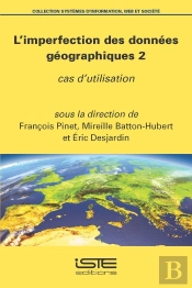 L'Imperfection Des Données Géographiques 2 : Cas D'Utilisation