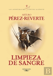 Limpieza De Sangre (Las Aventuras Del Capitán Alatriste 2)