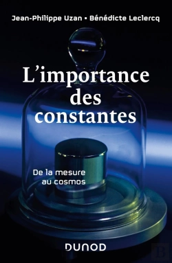 Bertrand.pt - L'Importance Des Constantes ; De La Mesure Au Cosmos