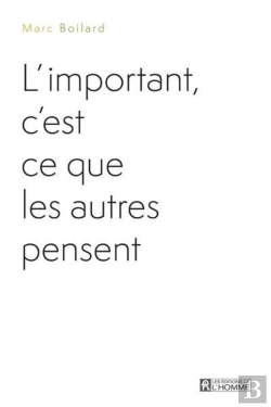 Bertrand.pt - L'Important, C'Est Ce Que Les Autres Pensent