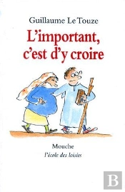 L'Important C'Est D'Y Croire