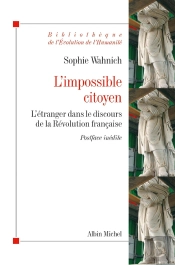 L'Impossible Citoyen ; L'Étranger Dans Le Discours De La Révolution Française