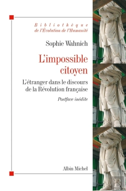 Bertrand.pt - L'Impossible Citoyen ; L'Étranger Dans Le Discours De La Révolution Française