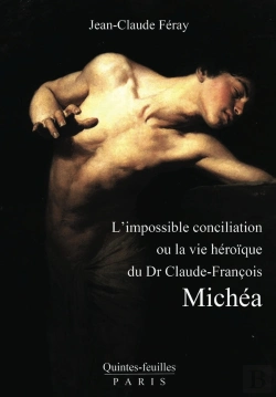 Bertrand.pt - L'Impossible Conciliation Où La Vie Héroïque De Dr Claude-François Michéa