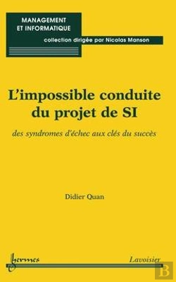 Bertrand.pt - L'Impossible Conduite Du Projet De Si ; Des Syndromes D'Echec Aux Clés Du Succès Coll Management Et In