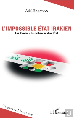 Bertrand.pt - L'Impossible Etat Irakien - Les Kurdes A La Recherche D'Un Etat