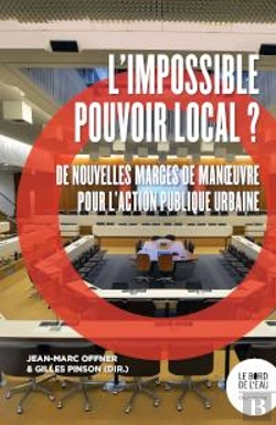 Bertrand.pt - L'Impossible Pouvoir Local ? De Nouvelles Marges De Manoeuvre Pour L'Action Publique Urbaine