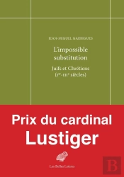 L'Impossible Substitution : Juifs Et Chrétiens (Ier-Iiie Siècles)