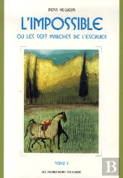 L'Impossible T.1 Ou Les Sept Marches De L Escalier