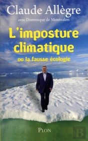 L'Imposture Climatique Ou La Fausse Écologie