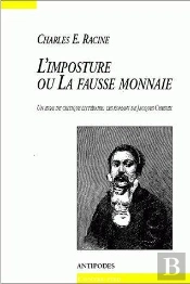 L'Imposture Ou La Fausse Monnaie ; Un Essai De Critique Littéraire ; Les Romans De Jacques Chessex