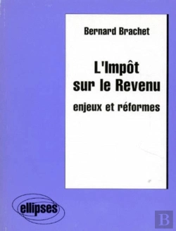 Bertrand.pt - L'Impôt Sur Le Revenu - Enjeux Et Réformes