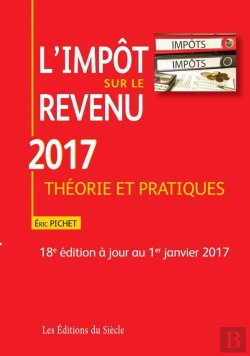 Bertrand.pt - L'Impot Sur Le Revenu ; Théorie Et Pratiques (Édition 2017)