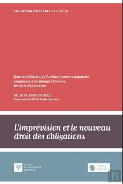 Bertrand.pt - L'Imprévision Et Le Nouveau Droit Des Obligations : Journées Capitant Bilatérales Franco-Espagnoles Organisées À Perpignan Et Gérone, Les 27 Et 28 Juin 2022