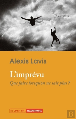 Bertrand.pt - L'Imprévu : Que Faire Lorsqu'On Ne Sait Plus ?