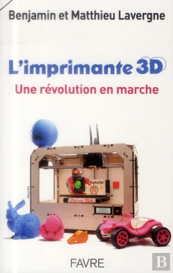 Bertrand.pt - L'Imprimante 3d : Une Revolution En Marche