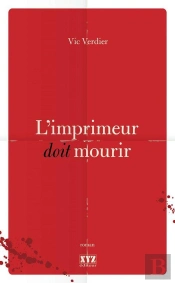 L'Imprimeur Doit Mourir