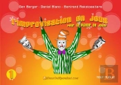 L'Improvisation En Jeux T.1 ; Pour Le Plaisir De Jouer
