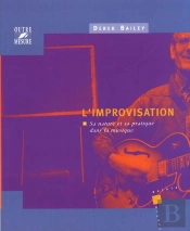 L'Improvisation ; Sa Nature Et Sa Pratique Dans La Musique