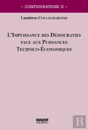 L'Impuissance Des Démocraties Face Aux Puissances Technico-Économiques