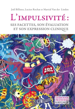 Bertrand.pt - L'Impulsivité : Ses Facettes, Son Évaluation Et Son Expression Clinique