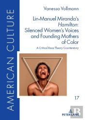 Lin-Manuel Mirandas «Hamilton»: Silenced Womens Voices And Founding Mothers Of Color