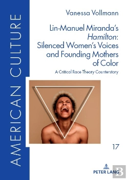 Bertrand.pt - Lin-Manuel Mirandas «Hamilton»: Silenced Womens Voices And Founding Mothers Of Color