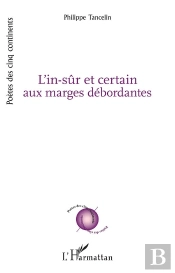 L'In-Sûr Et Certain Aux Marges Débordantes