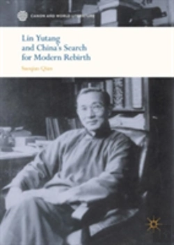 Bertrand.pt - Lin Yutang And Chinaâ€™S Search For Modern Rebirth