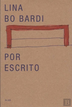 Bertrand.pt - Lina Bo Bardi Por Escrito